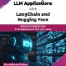 Mastering LLM Applications with LangChain and Hugging Face - Practical insights into LLM deployment